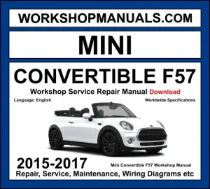 Mini Convertible F57 workshop manual 2015-2017 with 1.5L B38 2.0L B48 turbo and diesel repair and wiring diagrams PDF