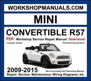Mini Convertible R57 2009-2015 workshop manual covering 1.6L Cooper, 1.6L turbo Cooper S and 2.0L diesel engines with repair procedures PDF download