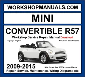 Mini Convertible R57 workshop manual 2009-2015 with 1.6L N14 N18 turbo and diesel engine repair and wiring diagrams PDF