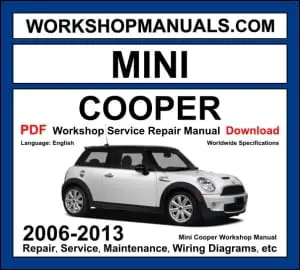 Mini Cooper S R56 2006-2013 workshop manual covering 1.6L N14 N18 turbocharged engine with service repair procedures and wiring diagrams PDF download
