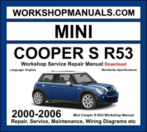 Mini Cooper S R53 2000-2006 workshop manual covering 1.6L W11 supercharged petrol engine with repair procedures and wiring diagrams PDF download