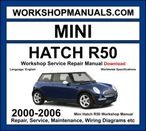 Mini Hatch R50 2000-2006 workshop manual covering 1.6L W10 petrol and W17 diesel engines with repair procedures and wiring diagrams PDF download