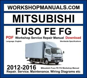 Mitsubishi Fuso FE FG 2012-2016 cabover truck workshop manual with diesel engine service repair and wiring diagrams PDF