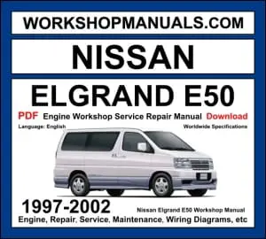 Nissan Elgrand E50 1997-2002 workshop manual covering 3.0L VG30DE V6 3.3L VG33E V6 petrol and 3.0L ZD30DDTi diesel engines with service repair procedures and wiring diagrams