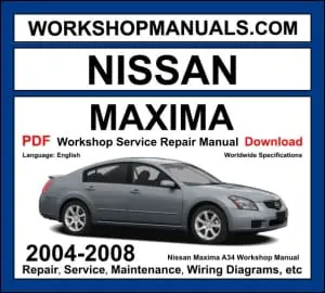 Nissan Maxima A34 2004-2008 workshop manual covering 3.5L VQ35DE V6 engine with service repair procedures and wiring diagrams PDF download