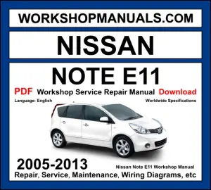 Nissan Note E11 2005-2013 workshop manual covering 1.4L CR14DE and 1.6L HR16DE petrol and 1.5L K9K turbo diesel engines with service repair procedures and wiring diagrams PDF download