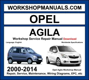 Opel Agila 2000-2014 workshop manual covering 1.0L Z10XE 1.2L Z12XE petrol 1.3L CDTI diesel and 1.0L K10B 1.2L K12B engines with service repair procedures and wiring diagrams