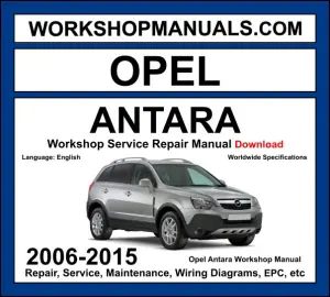 Opel Antara 2006-2015 workshop manual covering 2.4L Z24XE 3.0L 3.2L V6 petrol and 2.0L CDTI 2.2L CDTI diesel engines with service repair procedures and wiring diagrams