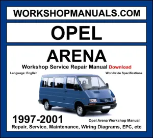 Opel Arena 1997-2001 workshop manual covering 1.9L diesel 2.0L petrol and 2.2L diesel engines with service repair procedures and wiring diagrams