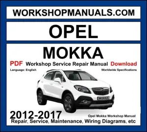 Opel Mokka 2012-2017 Workshop Manual