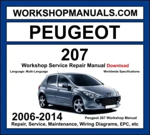 Peugeot 207 2006-2014 workshop manual covering 1.4L 1.6L THP VTi petrol and 1.4L HDi 1.6L HDi diesel engines with service repair procedures and wiring diagrams