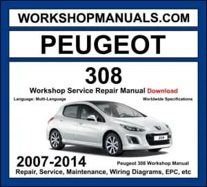 Peugeot 308 2007-2014 workshop manual covering 1.2L 1.4L 1.6L THP petrol and 1.6L HDi 2.0L HDi diesel engines with service repair procedures and wiring diagrams