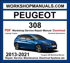 Peugeot 308 Workshop Manual 2013-2021 with 1.6 BlueHDi diesel hatchback repair and wiring diagrams PDF
