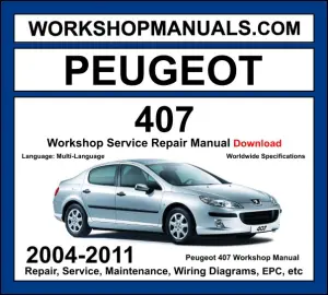 Peugeot 407 Workshop Repair and Service Manual 2004-2011 Download cover