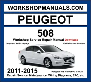 Peugeot 508 Workshop Repair and Service Manual 2011-2015 Download cover
