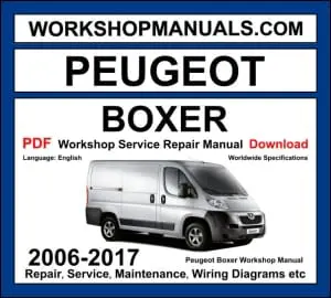 Peugeot Boxer 2006-2017 workshop manual covering 2.2L HDi and 3.0L HDi turbo diesel engines with service repair procedures and wiring diagrams PDF download