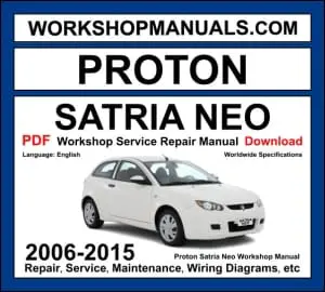 Proton Satria Neo workshop manual 2006-2015 with 1.6L CamPro hatchback repair and wiring diagrams PDF