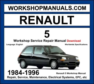 Renault 5 1984-1996 workshop manual covering 1.0L 1.1L 1.4L petrol and 1.6L turbo GT engines with service repair procedures and wiring diagrams PDF download