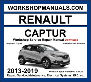 Renault Captur 2013-2019 workshop manual covering 0.9L TCe 1.2L TCe turbo petrol and 1.5L dCi diesel engines with service repair procedures and wiring diagrams PDF download
