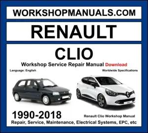 Renault Clio 1990-2018 workshop manual covering 0.9L TCe 1.0L 1.2L 1.4L 1.6L 2.0L RS petrol and 1.5L dCi diesel engines with service repair procedures and wiring diagrams