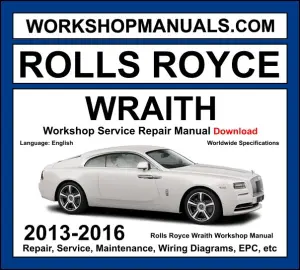 Rolls Royce Wraith workshop manual 2013-2016 with 6.6L twin-turbo V12 engine repair procedures and wiring diagrams PDF