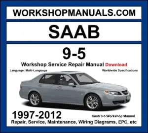 Saab 9-5 1997-2012 workshop manual covering 2.0L turbo 2.3L turbo 3.0L V6 turbo petrol and 1.9L TiD 2.2L TiD diesel engines with service repair procedures and wiring diagrams