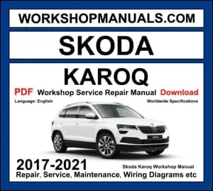Skoda Karoq 2017-2021 workshop manual covering 1.0L TSI 1.5L TSI 2.0L TSI petrol and 1.6L TDI 2.0L TDI diesel engines with service repair procedures and wiring diagrams
