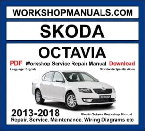 Skoda Octavia 2013-2018 third generation 5E workshop manual covering 1.0L 1.2L 1.4L TSI 1.8L TSI 2.0L TSI RS petrol and 1.6L 2.0L TDI diesel engines with service repair procedures and wiring diagrams PDF download
