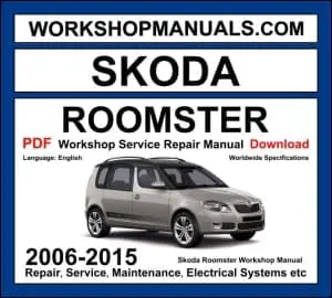 Skoda Roomster 2006-2015 Workshop Manual Download PDF