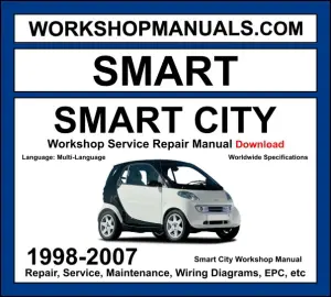 Smart City Coupe 1998-2007 W450 workshop manual covering 0.6L 0.7L M160 turbo petrol and 0.8L CDI diesel three-cylinder engines with service repair procedures and wiring diagrams PDF download