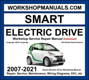 Smart Electric Drive EQ ForTwo 2007-2021 electric vehicle workshop manual covering electric motor and battery systems with service repair procedures and wiring diagrams PDF download