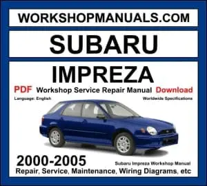 Subaru Impreza Workshop Manual 2000-2005 with 2.0L EJ20 boxer AWD repair and wiring diagrams PDF