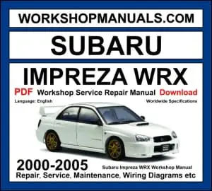 Subaru Impreza WRX Workshop Manual 2000-2005 with 2.0L EJ20 turbo AWD repair and wiring diagrams PDF
