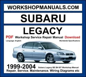 Subaru Legacy Workshop Manual 1999-2004 with 2.5L EJ25 boxer AWD repair and wiring diagrams PDF