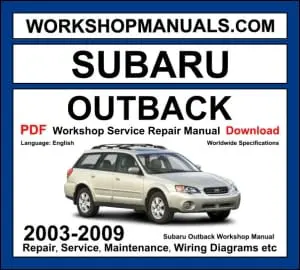 Subaru Outback 2003-2009 workshop manual covering 2.5L EJ25 flat-4 and 3.0L EZ30 flat-6 engines with repair and wiring diagrams PDF download