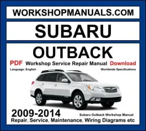 Subaru Outback 2009-2014 workshop manual covering 2.5L 3.6L flat-six boxer petrol and 2.0L boxer diesel engines with service repair procedures and wiring diagrams