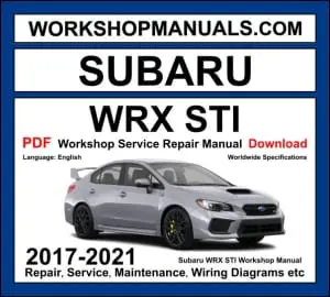 Subaru WRX STI workshop manual 2017-2021 with 2.0L FA20 turbo boxer AWD 6-speed manual repair and wiring diagrams PDF