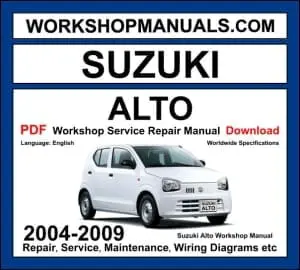 Suzuki Alto 2004-2009 workshop manual covering 0.66L K6A 1.0L K10B and 1.1L F10D engines with service repair procedures and wiring diagrams PDF download