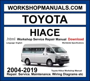 Toyota HiAce Workshop Repair and Service Manual 2004-2019 Download cover
