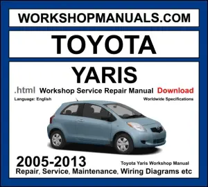 Toyota Yaris Workshop Repair and Service Manual 2005-2013 Download cover