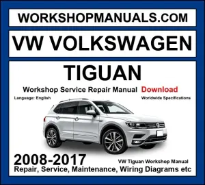 VW Volkswagen Tiguan 2008-2017 Workshop Repair and Service Manual Download cover
