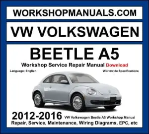 VW Volkswagen Beetle A5 2012-2016 workshop manual covering 1.2L TSI 1.4L TSI 2.0L TSI 2.5L petrol and 1.6L TDI 2.0L TDI diesel engines with service repair procedures and wiring diagrams