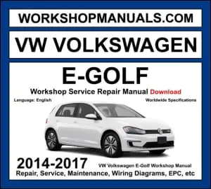 VW E-Golf Workshop Manual 2014-2017 with electric motor powertrain repair and wiring diagrams PDF