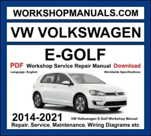 VW E-Golf electric vehicle workshop manual 2014-2021 with EV motor and battery system repair and wiring diagrams PDF