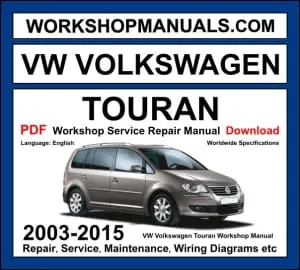 VW Volkswagen Touran workshop manual 2003-2015 with TSI and TDI engine MPV repair and wiring diagrams PDF