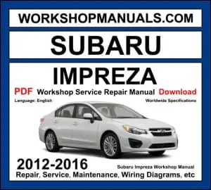 Subaru Impreza Workshop Repair and Service Manual Download 2012-2016 PDF cover