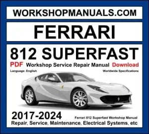 Ferrari 812 Superfast Workshop Manual 2017-2024 with 6.5L F140 V12 repair and electrical systems PDF