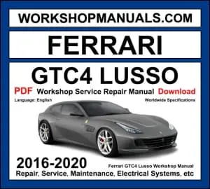 Ferrari GTC4 Lusso Workshop Manual 2016-2020 with 6.3L F140 V12 repair and electrical systems PDF