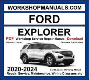 Ford Explorer U625 Workshop Manual 2020-2024 with EcoBoost ST hybrid repair and wiring diagrams PDF