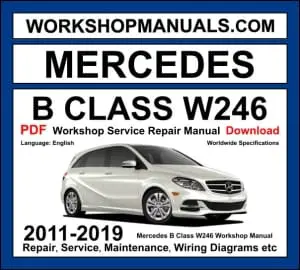Mercedes B Class W246 Workshop Repair and Service Manual Download 2011-2019 PDF cover